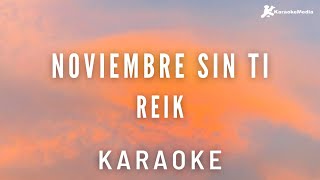 Reik  Noviembre sin ti Karaoke instrumental [upl. by Ylesara]