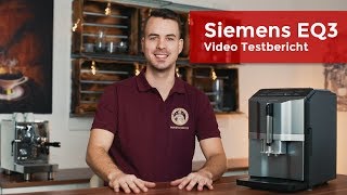 Siemens EQ3 Test  Kaffeevollautomat Testbericht [upl. by Reamy]