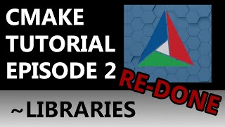 CMake Tutorial EP 2  Libraries  Installing  Pairing with Executables  REDONE [upl. by Sukul]