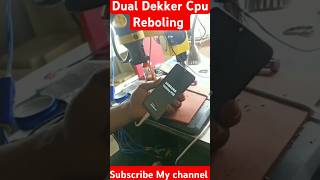 Dual Dekker cpureballing follow meKumarMohit9119 [upl. by Latsyk]