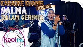 SALMA  Dalam Gerimis  Visa Cover  Karaoke Khamis Level Up [upl. by Lramaj]