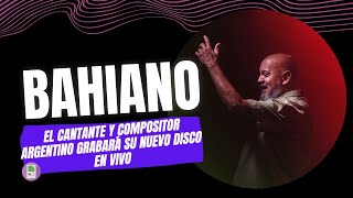 🔴BAHIANO ROMPE EL SILENCIO ANTES DE GRABAR SU NUEVO DISCO EN VIVO  CLICK TV  EL IMPORTANTE ANUNCIO [upl. by Eralc54]