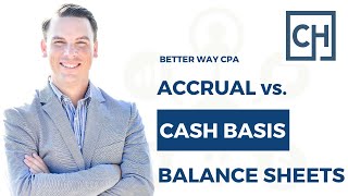 Cash vs Accrual Balance Sheets Explained [upl. by Zita75]