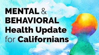 California’s Mental and Behavioral Health Services [upl. by Domenico61]