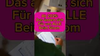 Neues Gesetz ab 2025 Das wird sich bei deinem Stromanbieter ändern…strompreis stromsparen fyi [upl. by Karr427]