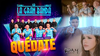 La Gran Banda QUEDATE [upl. by Yakcm672]