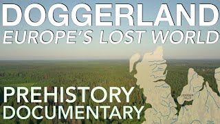 How Doggerland Sank Beneath The Waves 5000004000 BC  Prehistoric Europe Documentary [upl. by Deny]