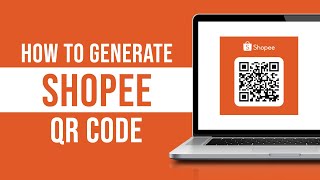 How To Generate Shopee QR Code Tutorial [upl. by Margarita359]