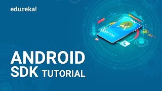 Android SDK Tutorial  How to Setup Android SDK  Android Development Training  Edureka [upl. by Nihi900]