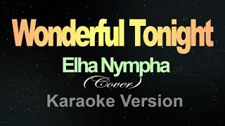 Wonderful Tonight  Karaoke Elha Nympha [upl. by Bobby583]