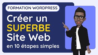 Formation WordPress  Comment créer un Site Web avec WordPress en 10 étapes simples [upl. by Enylhsa833]