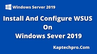 WSUS Patching Process Step By Step  Windows Server 2019 [upl. by Monika869]