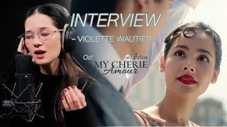 Interview Violette Wautier MV The Trouble is ปัญหาของฉัน Ostหนึ่งในร้อย [upl. by Aliet165]