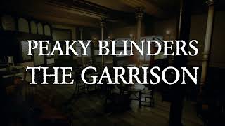 Peaky Blinders  Music and Ambience  The Garrison [upl. by Benia]