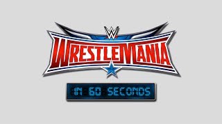 WrestleMania in 60 seconds WrestleMania 32 [upl. by Atiner]