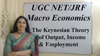 The Keynesian Theory of Output Income amp Employment  UGC NETJRF Macro Economics [upl. by Aramaj]