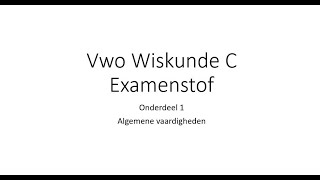 Examenstof Vwo Wiskunde C  Onderdeel 1 Algemene vaardigheden [upl. by Ronna]