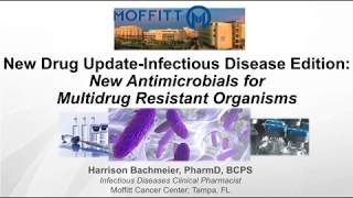 New Antimicrobials for Multidrug Resistant Organisms  Harrison Bachmeier PharmD [upl. by Ailam41]