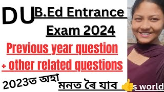 Previous year Question paper of BED ENTRANCE EXAM🔥Dibrugarh university bed entrance exam 2023😍 [upl. by Egiap]