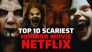 Top 10 Horror Movies on Netflix in 2024  Best Horror Movies netflix [upl. by Annaor]