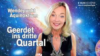 Wendepunkt Äquinoktium Geerdet ins 3 Quartal  Silke Schäfer use subtitles [upl. by Carmela446]