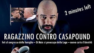 RAGAZZINO CONTRO CASAPOUND  come abortire Di Maio vs Lega [upl. by Tolkan365]