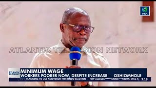 MINIMUM WAGE Workers Poorer Now Despite Increase — Oshiomhole [upl. by Nniuqal12]