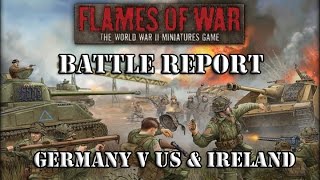 Tunisia 3 Way  Flames of War  Ireland amp American v German Command Combat Battle Reports [upl. by Andee]