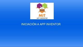 INICIACION APP INVENTOR [upl. by Mitran307]