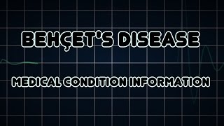 Behçets disease Medical Condition [upl. by Lobel]