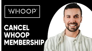 How To Cancel Whoop Membership StepByStep Guide For Canceling Your Whoop Membership [upl. by Ardolino]