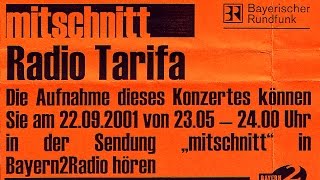 🎧 Radio Tarifa Live in München 2001 [upl. by Nomla]