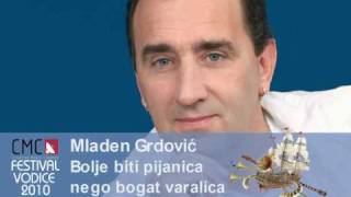 Mladen Grdović  Bolje biti pijanica nego bogat varalica [upl. by Ihsakat396]