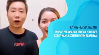 Kania Permatasari Ungkap Pernikahan Dengan YouTuber Korea Hanya Konten Untuk Suaminya [upl. by Garin]