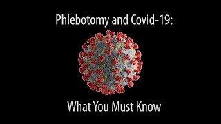 Phlebotomy and Covid19 What You Must Know [upl. by Schnapp]