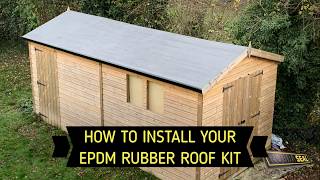 HOW TO INSTALL YOUR EPDM RUBBER ROOF KIT  INSTALLATION GUIDE [upl. by Llirpa]