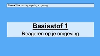 VMBO HAVO 1  Waarneming regeling en gedrag  Basisstof 1 Reageren op je omgeving [upl. by Brandwein]