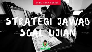 STRATEGI Jawab Soal ujian Seleksi UTBK SBMPTN 2019 [upl. by Sewoll]