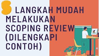 HARUS TAHU Lima Langkah Mudah Melakukan Scoping Review [upl. by Silver]