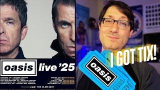 I Got Oasis Tickets [upl. by Radack]