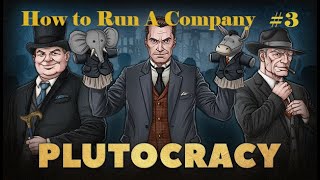 Plutocracy  How to run a company [upl. by Ignatius]