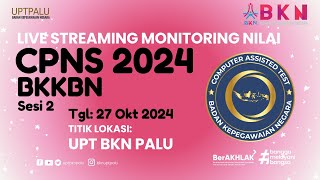 SELEKSI KOMPETENSI DASAR SKD CPNS 2024 TITIK LOKASI UPT BKN PALU SESI 2 TGL 27 OKT 2024 [upl. by Greenlee18]