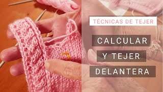 Dar forma al tejido 🧶Cómo calcular y tejer delantera ➽ Videos Lucila [upl. by Irtemed267]