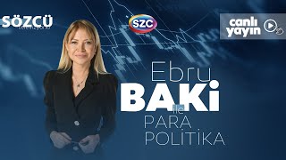 Ebru Baki İle Para Politika 12 Eylül  Narin Güran Soruşturması Ekonomi Siyaset [upl. by Anaimad10]