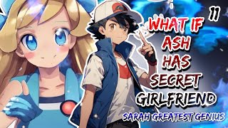 Pokemon What If Ash Get A Secret Girlfriend Part 11 pokeking27 [upl. by Maddalena]