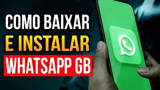 COMO BAIXAR E INSTALAR O WHATSAPP GB ATUALIZADO 2024 com NOVAS FUNÇÕES e REAÇÕES 🤩 ♥️ [upl. by Marlon]