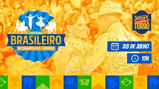 IX CAMPEONATO BRASILEIRO DE QUADRILHAS JUNINAS 2024 2807 ajufestaovivo [upl. by Artenal]