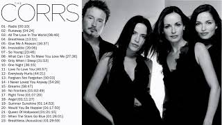 The Corrs Greatest Hits Full Album  Best Of The Corrs NonStop Playlist 2021 [upl. by Ahsiekan]