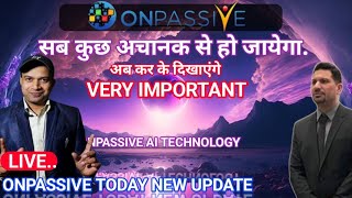 ONPASSIVE IMPORTANT INFORMATION ONPASSIVE NEW UPDATE ONPASSIVE [upl. by Anelaf]