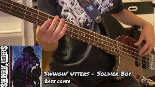 Swingin’ Utters  Soldier Boy  Bass Cover [upl. by Fish]